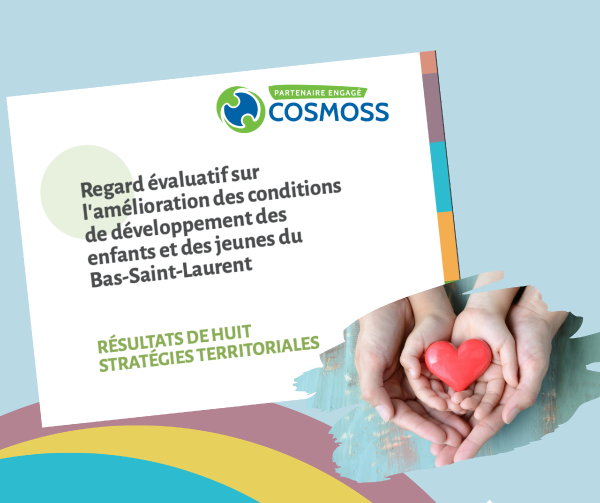 Pour mieux soutenir l'épanouissement des jeunes et les familles : évaluation de huit stratégies COSMOSS