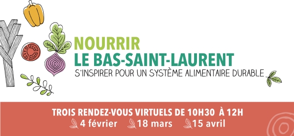 Nourrir le Bas-Saint-Laurent : soyez des rendez-vous 2021