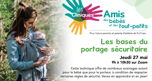 La base du portage sécuritaire  à la prochaine clinique Amis des bébés !