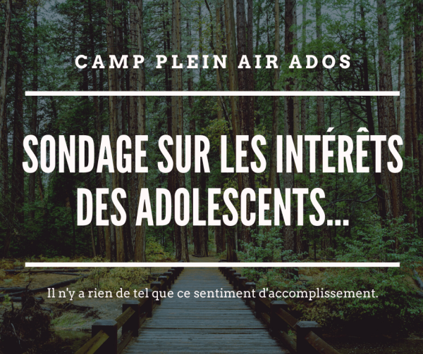 Camp plein air ados | Sondage sur les intérêts des adolescents de La Mitis