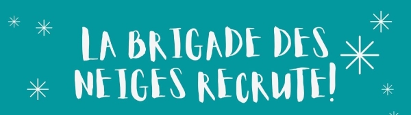 La Brigade des neiges recrute – Un projet en famille!